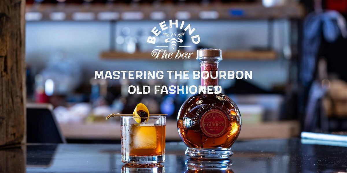 Mastering the Bourbon Old Fashioned