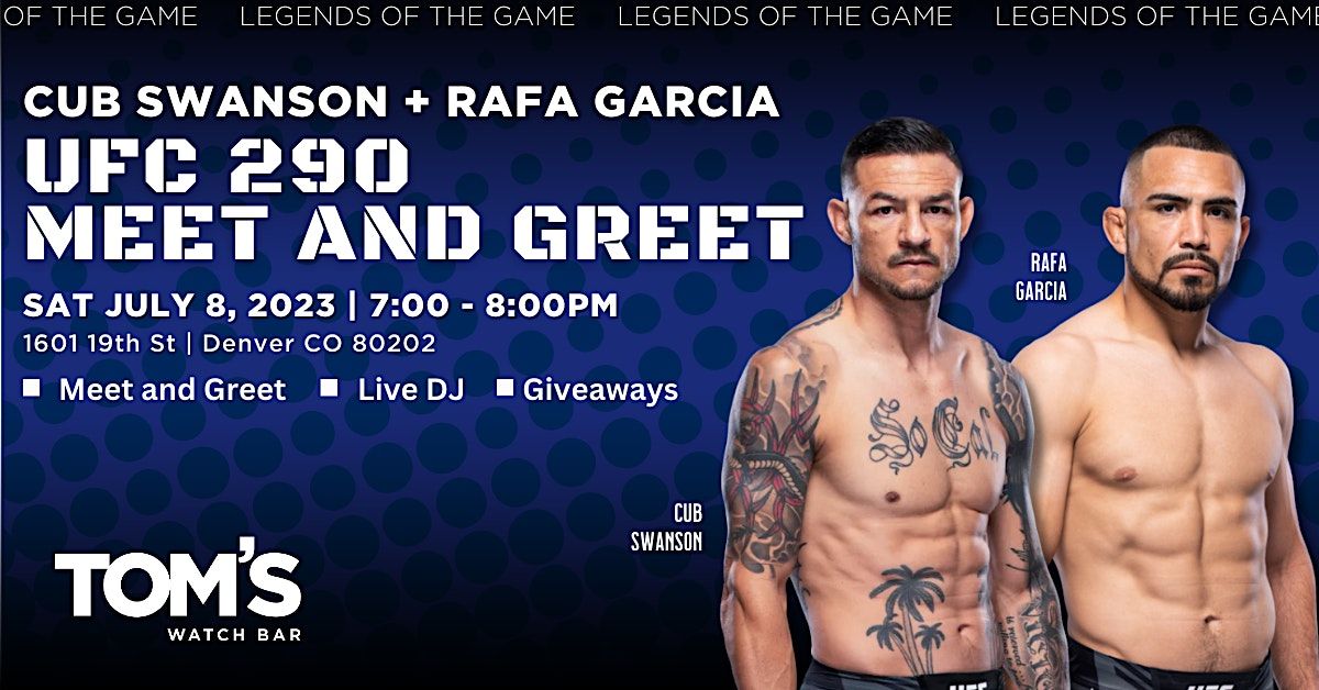 UFC 290 PRE-GAME & WATCH PARTY with MMA STARS CUB SWANSON & RAFA GARCIA