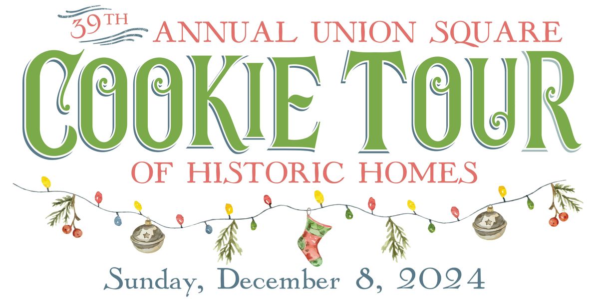 39th Annual Union Square Cookie Tour of Historic Homes