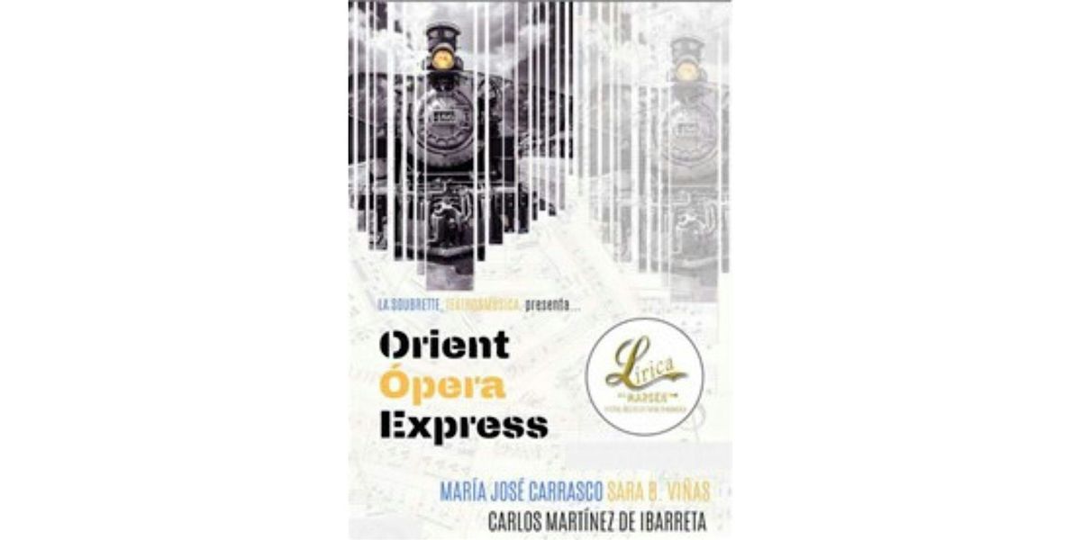 COMPA\u00d1\u00cdA LA SOUBRETTE . "Orient \u00f3pera express\u201d