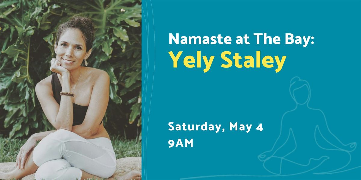 Namaste at The Bay with Yely Staley