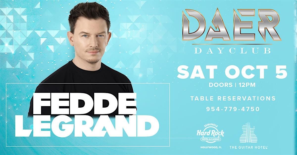 Fedde Le Grand | DAER Dayclub- CANDYMAN VIP Tickets