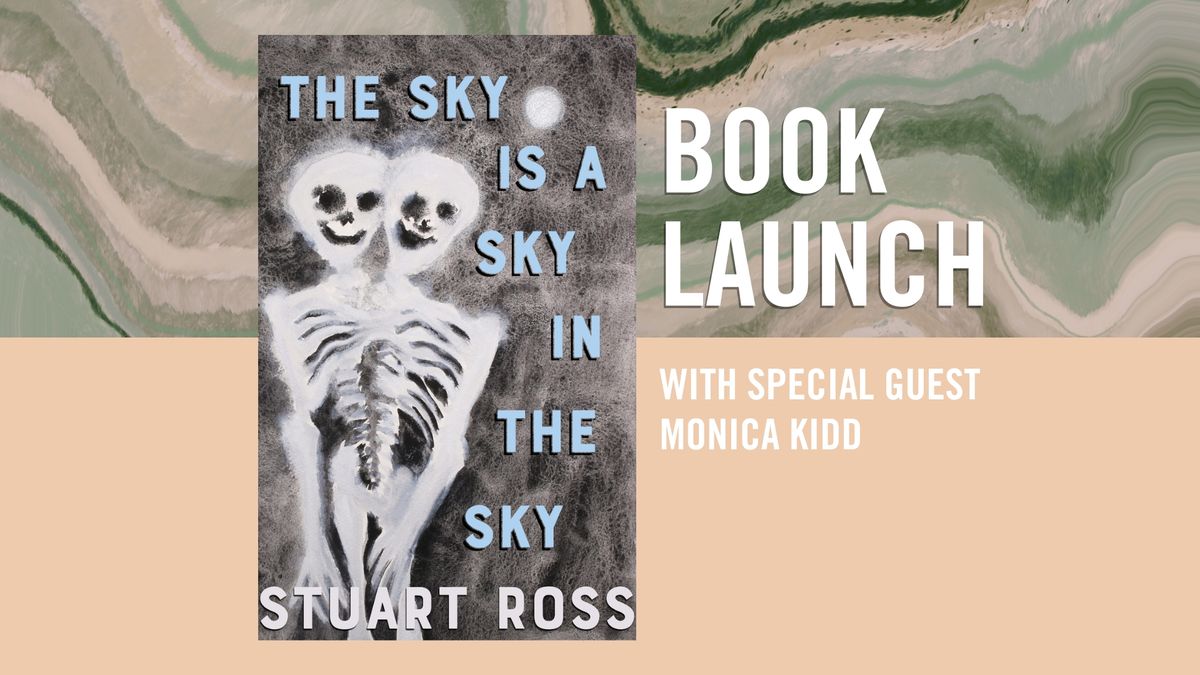 Stuart Ross - The Sky Is a Sky in the Sky w\/ Monica Kidd