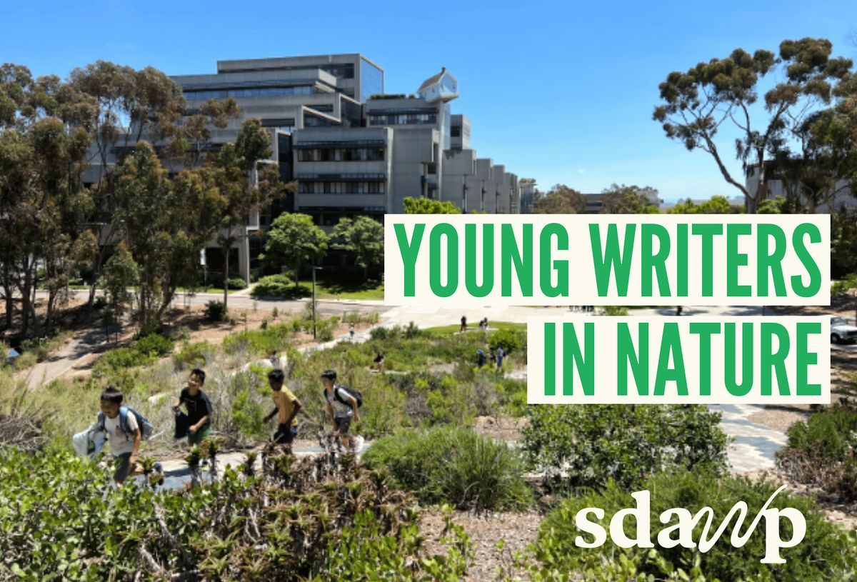 Young Writers in Nature Session 1 @ UC San Diego | YWC 2024