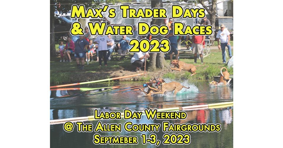 Max's Trader Days & Water Dog Races 2023