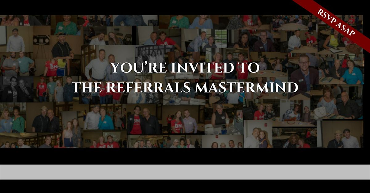 The Referrals Mastermind