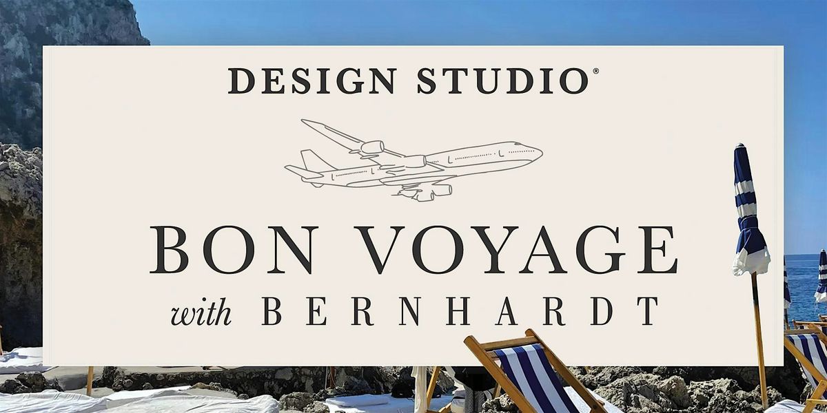 Bon Voyage with Bernhardt in Irvine