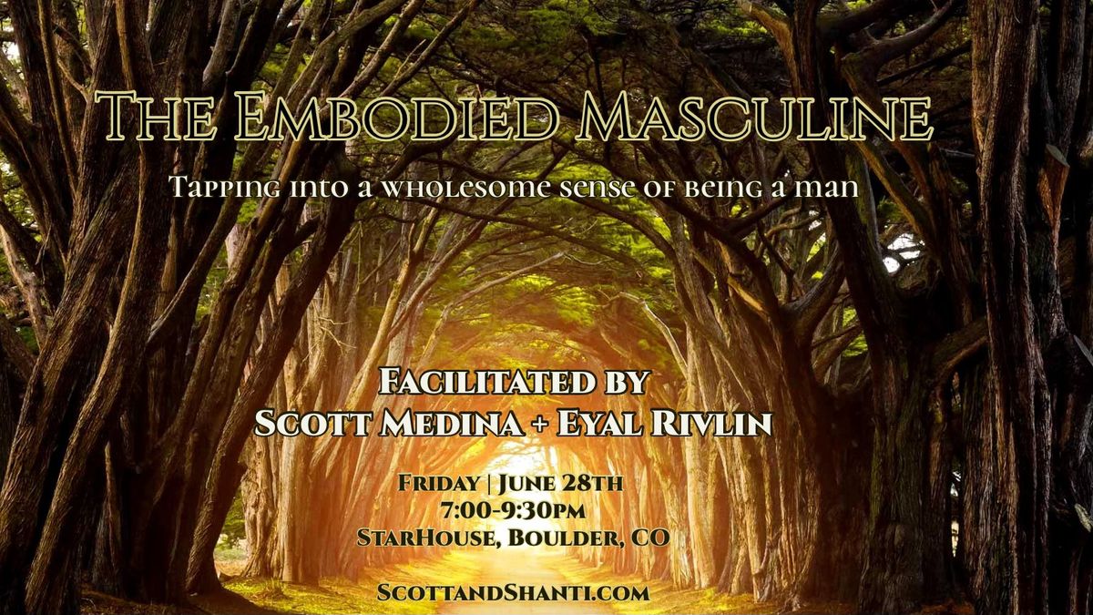Men's Workshop at StarHouse - The Embodied Masculine