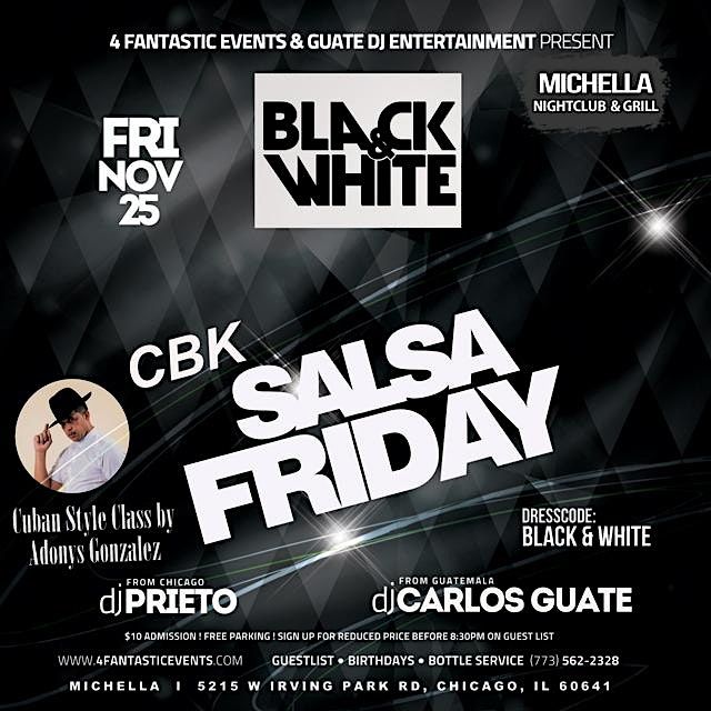 Black & White CBK Salsa Friday @ Michella\u2019s Nightclub