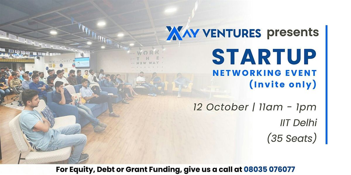 IIT Delhi Startup Networking Event (Invite Only) by AY Ventures