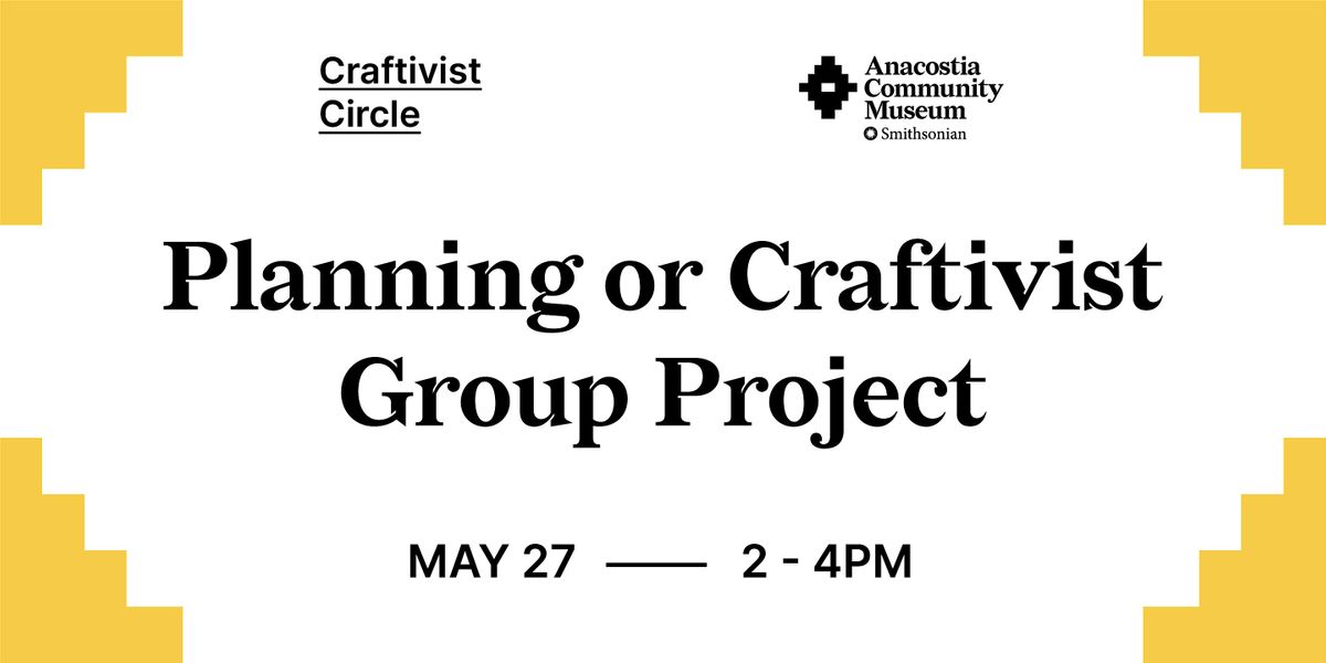 Craftivist Circle: Planning or Craftivist Group Project