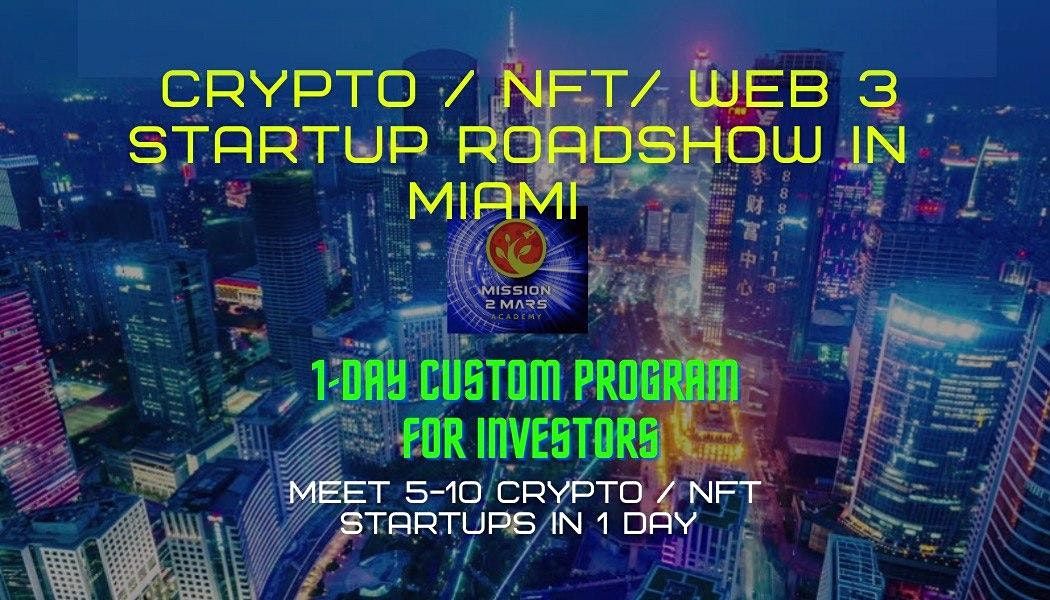 Crypto \/ NFT \/ Web3 Startup Roadshow (1-Day Program for Investors in Miami)