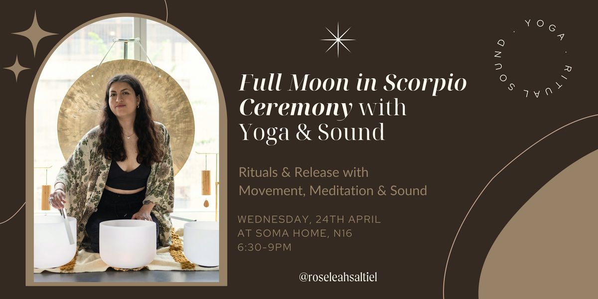 Full Moon in Scorpio Ceremony with Yoga & Sound at Soma Home