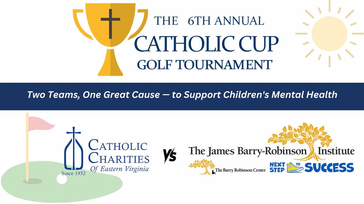 The 6th Annual Catholic Cup Golf Tournament