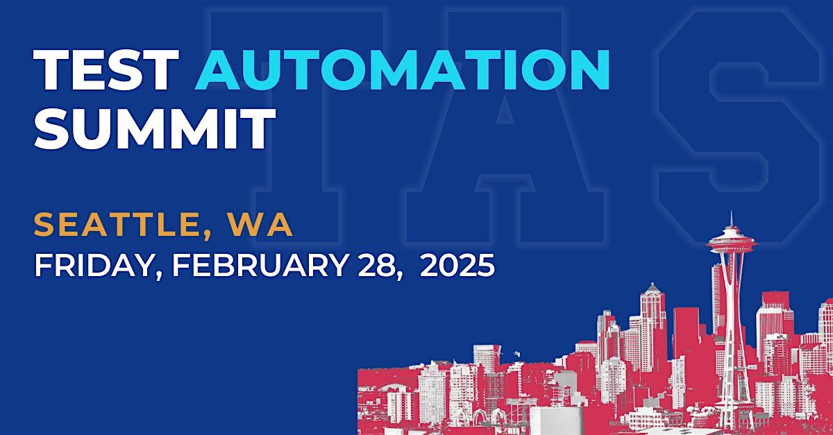 Test Automation Summit | Seattle| 2024