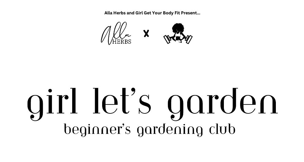 Beginner's Gardening Club: Garden Party -- Let's Continue Celebrating Moms!