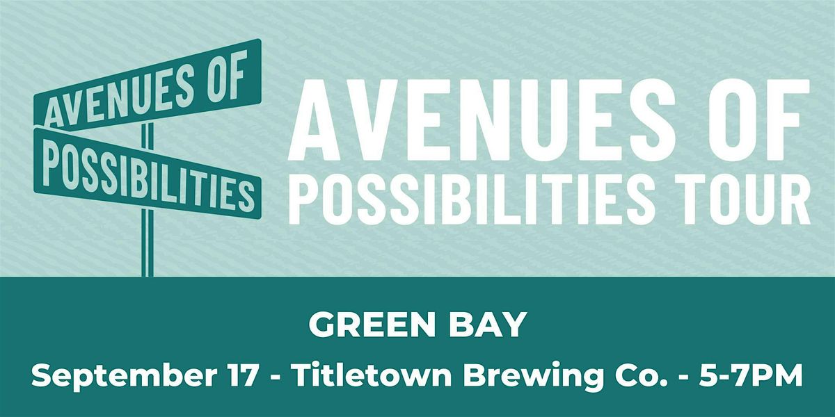 Avenues of Possibilities Tour in Green Bay