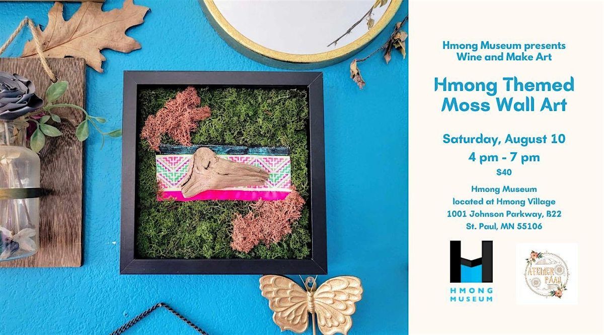 Sip and Make Art: Hmong Themed Moss Art