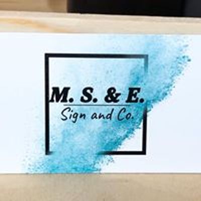 M S & E Sign and Co.
