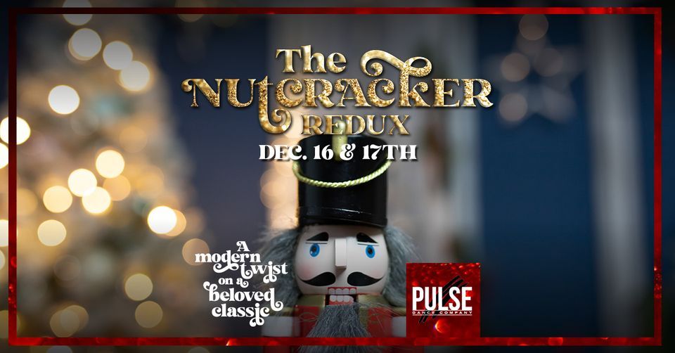 Pulse Dance Co. presents: The Nutcracker Redux, Wendy Williamson ...