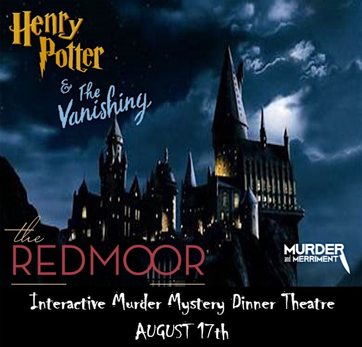 Henry Potter & The Vanishing M**der Mystery Dinner by M**der & Merriment