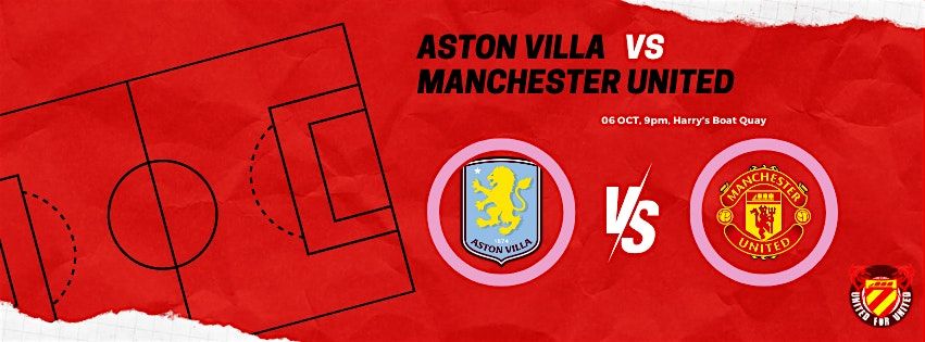 Aston Villa vs Manchester United with MUSC Singapore