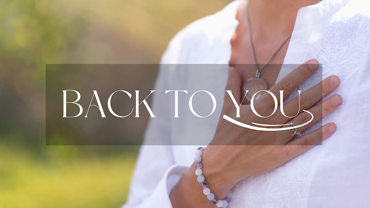 Back to You, Celebrating the Self Care Connection