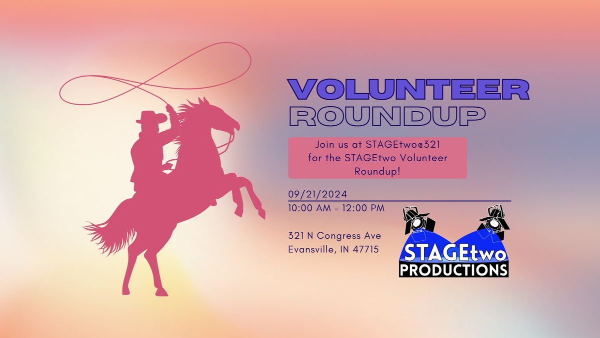 STAGEtwo Volunteer Roundup!