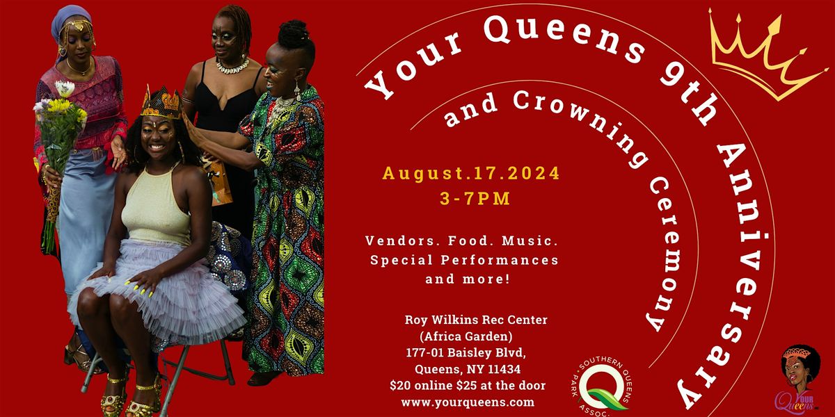 Your Queens 9th Anniversary and Crowning Ceremony