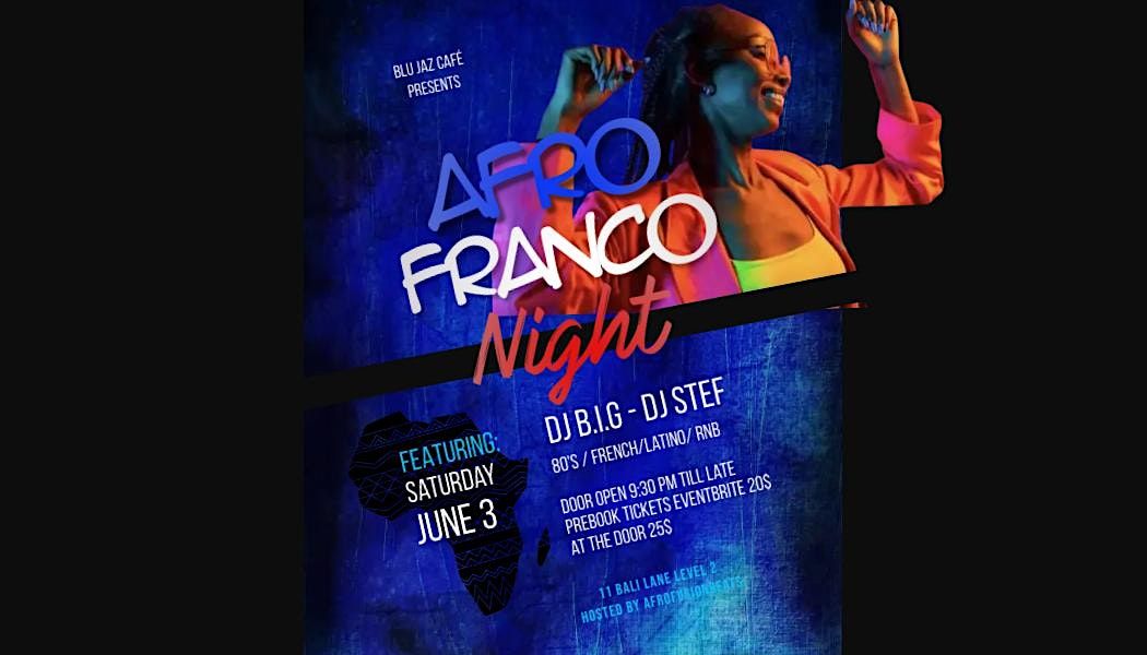 Afro Franco Night  80's, French, Latino, RnB