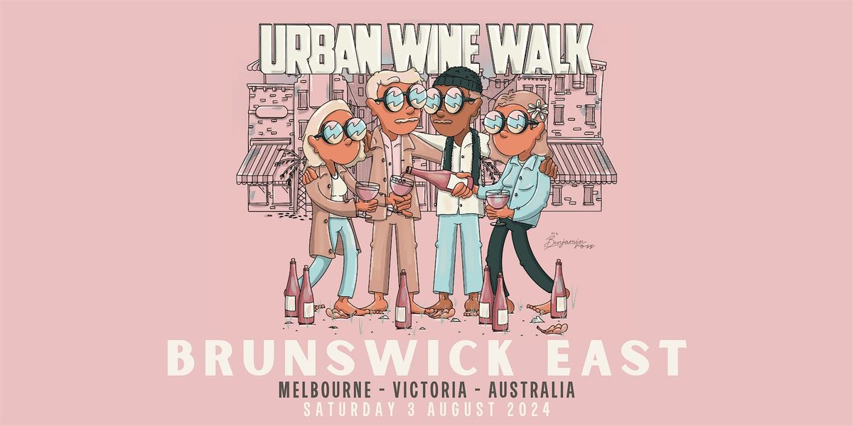 Urban Wine Walk \/\/ Brunswick East (VIC)