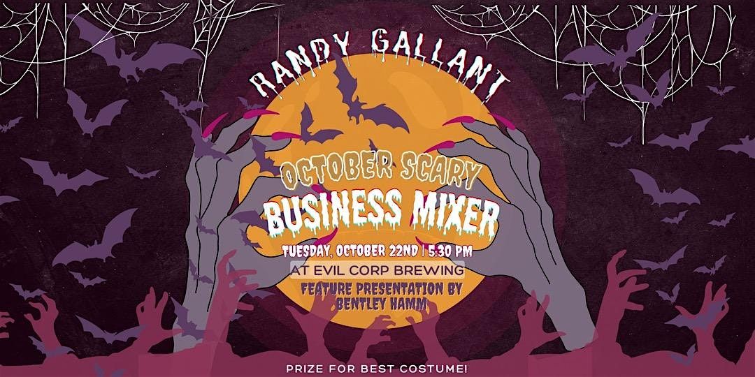 RANDY GALLANT OCTOBER SCARY BUSINESS MIXER