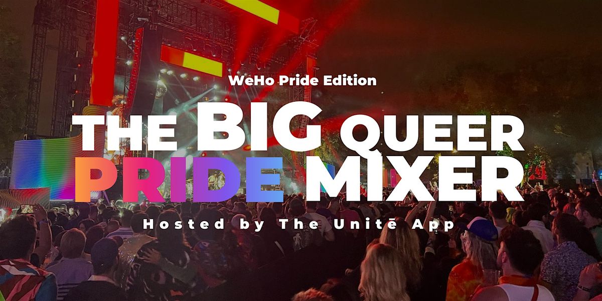 The BIG Queer Pride Mixer: WeHo Pride Edition