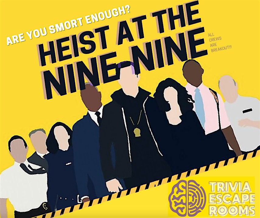 Heist at the Nine-Nine