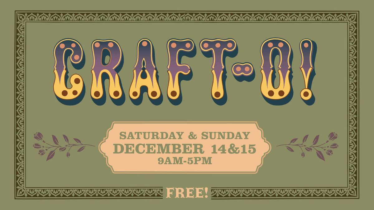 The 14th Annual Craft-O!: Bend's Premier Holiday Tradition