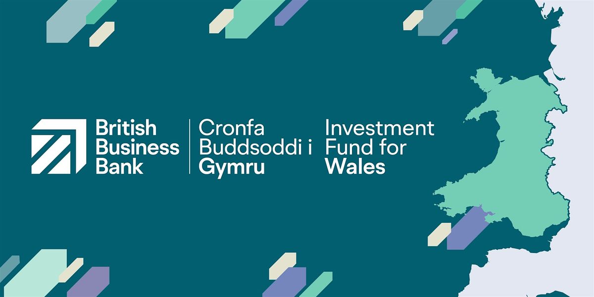 Investment Fund for Wales - Cardiff Roadshow