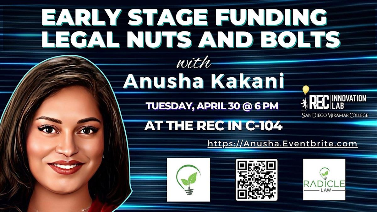 Early Stage Funding - Legal Nuts and Bolts with Anusha Kakani at the REC