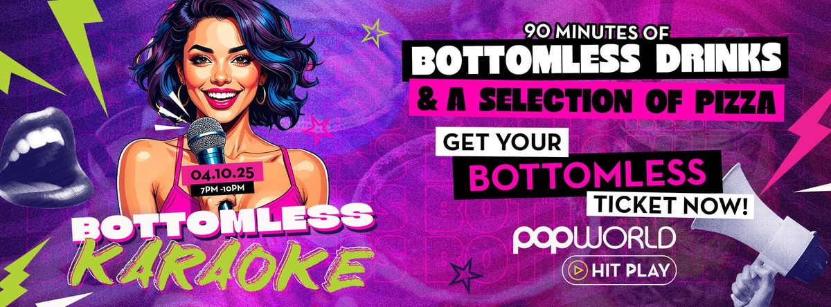 \ud83c\udfa4 Bottomless Karaoke \ud83c\udfa4