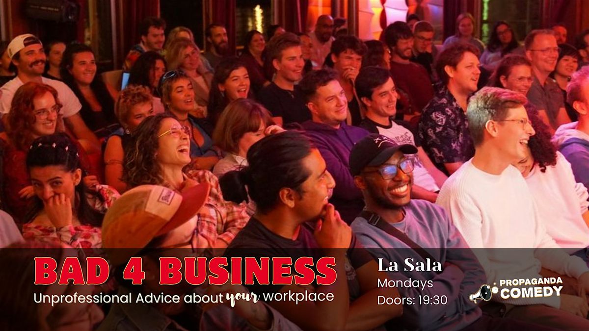 English Stand Up Comedy - Bad 4 Business: Unprofessional Advice