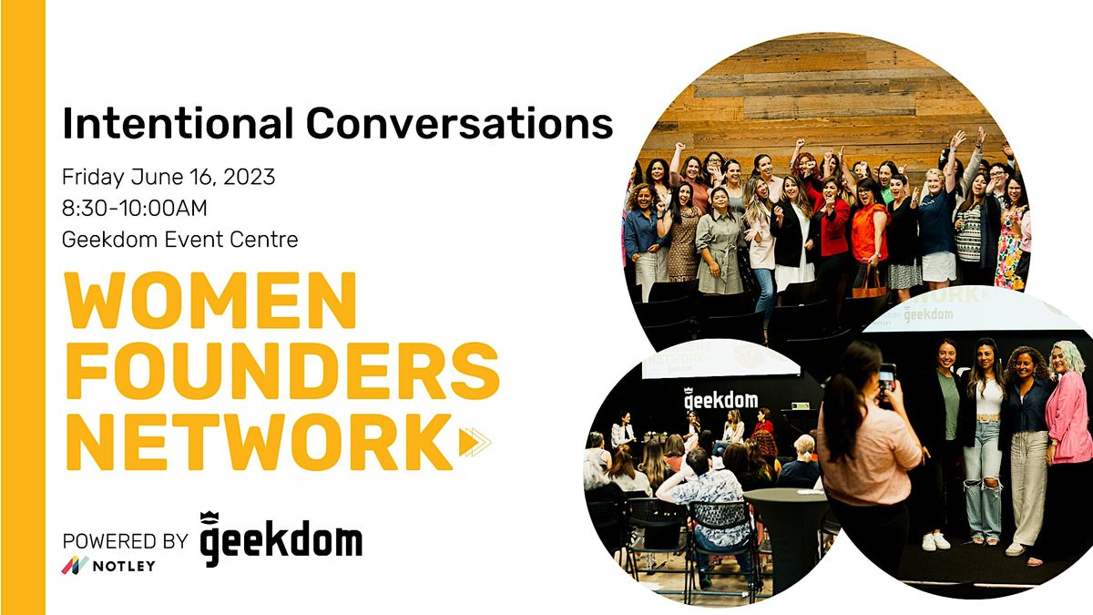 Women Founders Network: Intentional Conversations