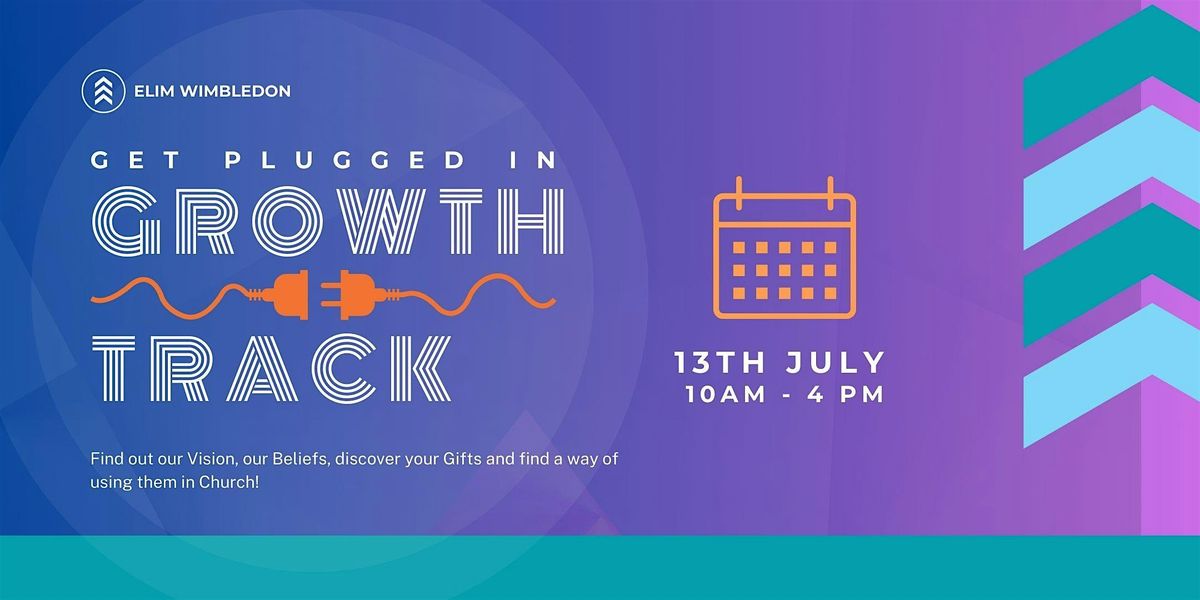 Growth Track - Elim Wimbledon Church