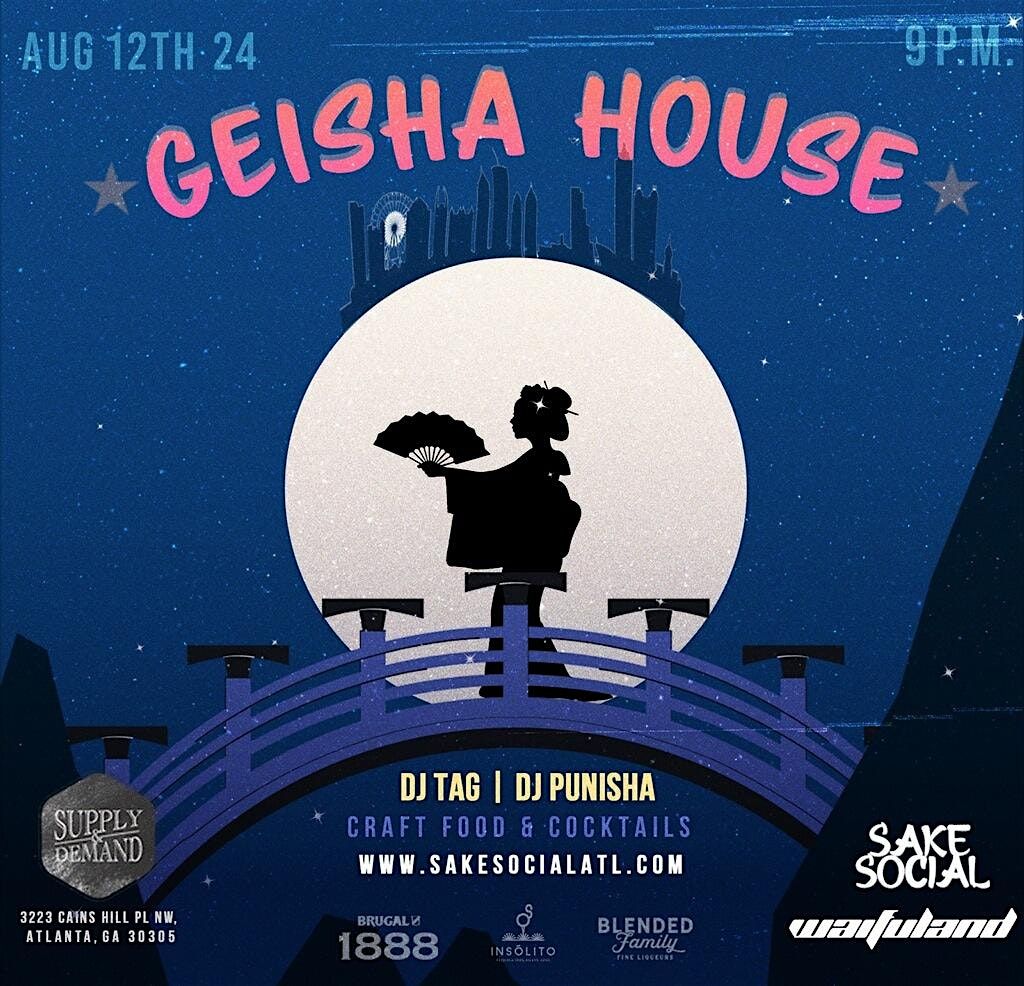 Sake Social X Waifuland Presents Geisha House