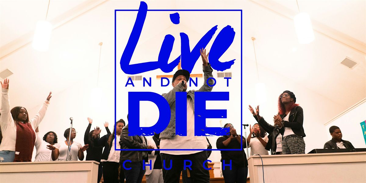 Live And Not Die Church | Bible Study with T-RAN