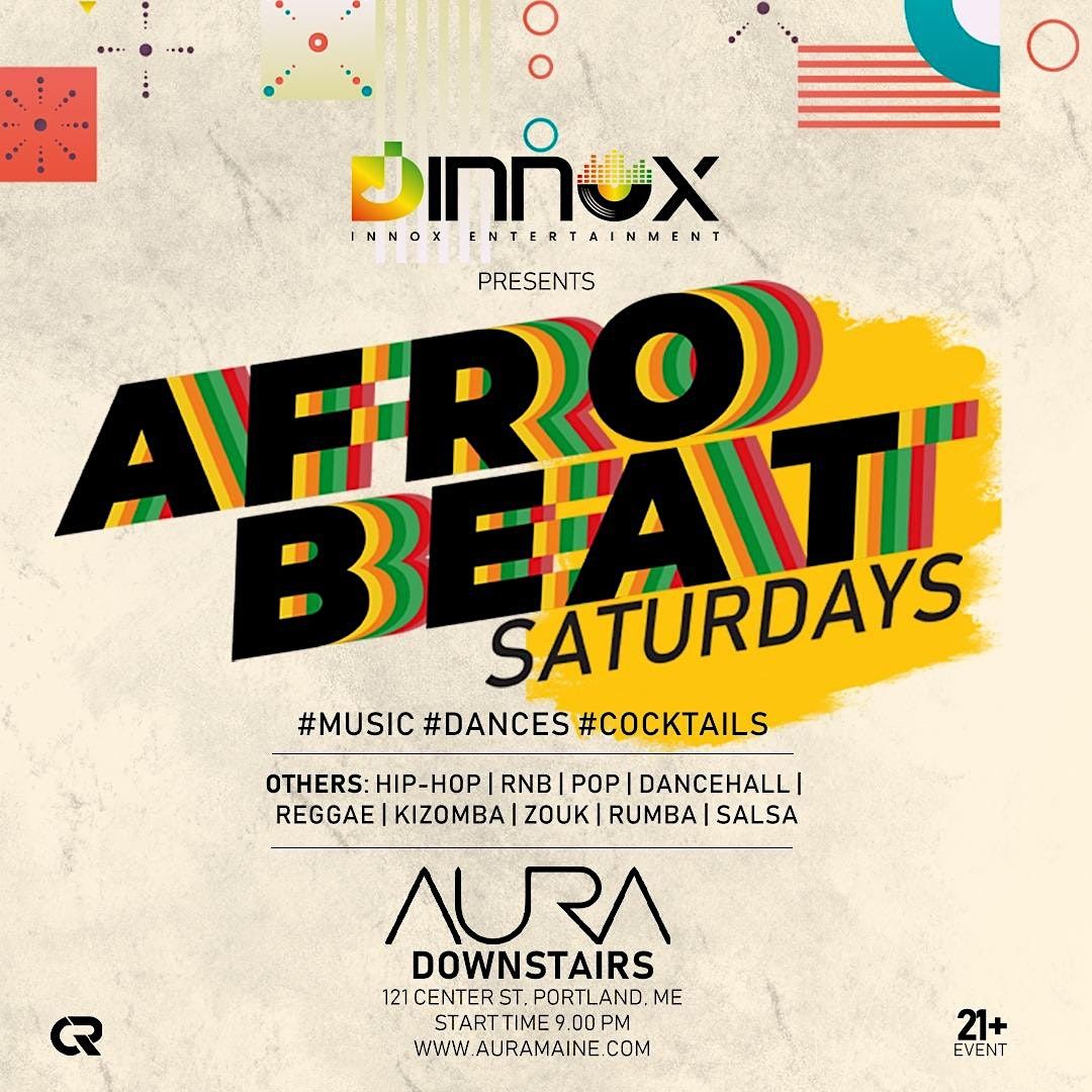 Afrobeat Saturdays (more: Kizomba, Rumba, Hip hop, Pop, Reggae, Dancehall.)