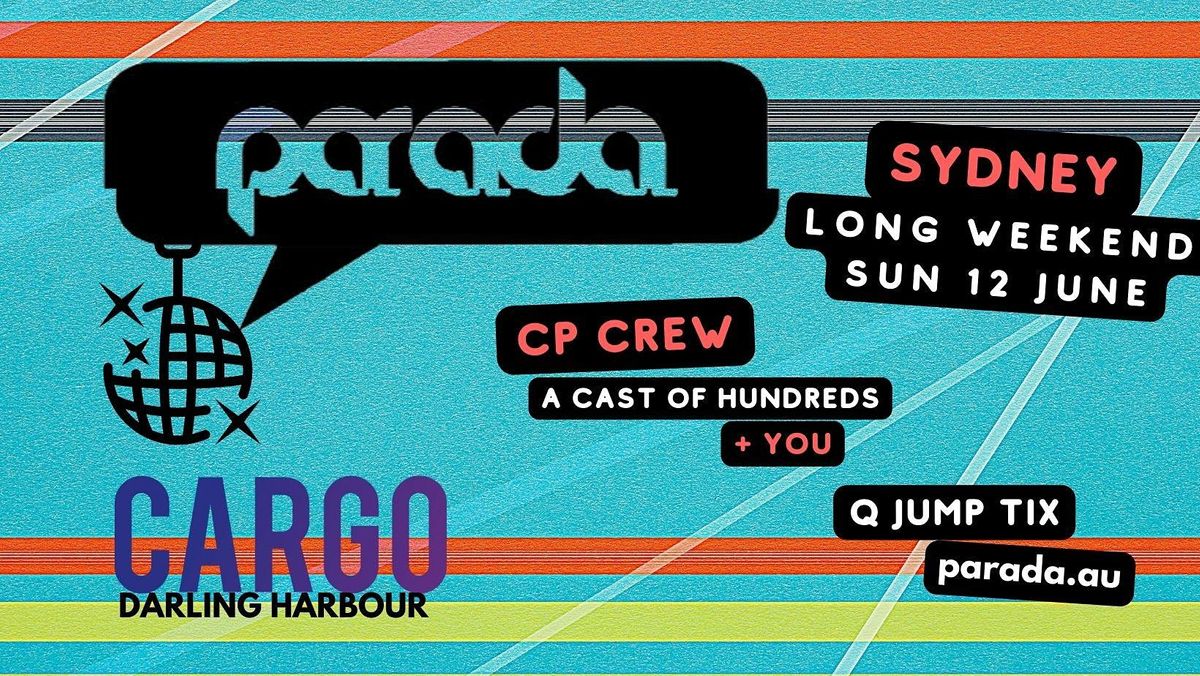 Parada Sydney Cargo Sunday 12 June Long weekend, Cargo Bar, Sydney