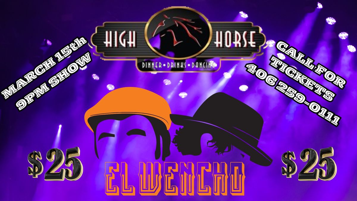 El Wencho Live at The High Horse Saloon