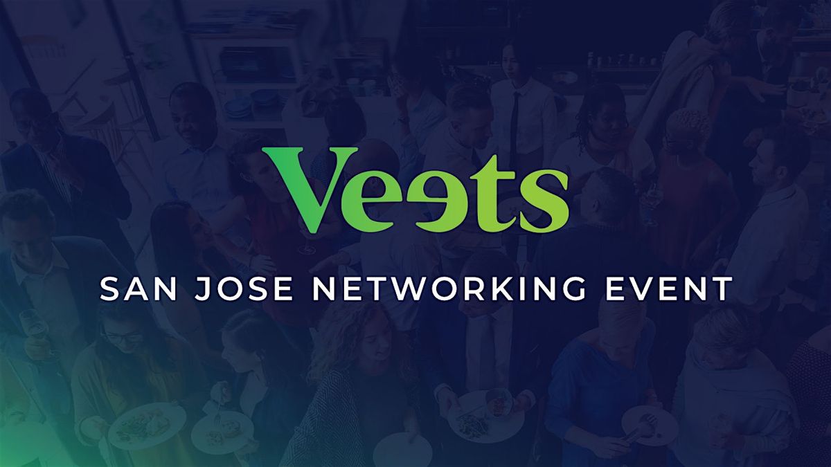 Veets San Jose In-Person Event