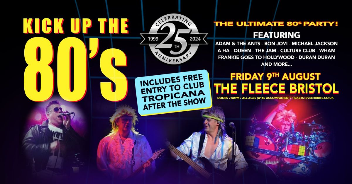 Kick Up The 80s - The Ultimate 80\u2019s Party Band at The Fleece, Bristol 09\/08\/24