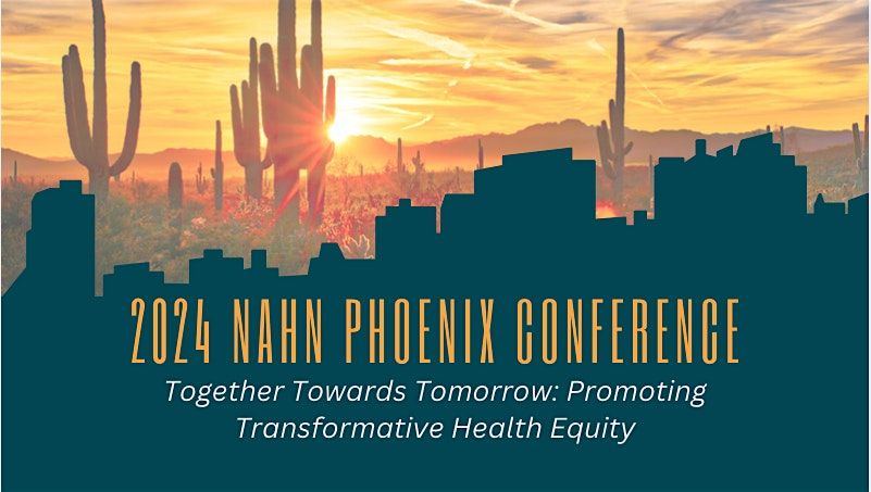 2024 NAHN Phoenix Annual Conference