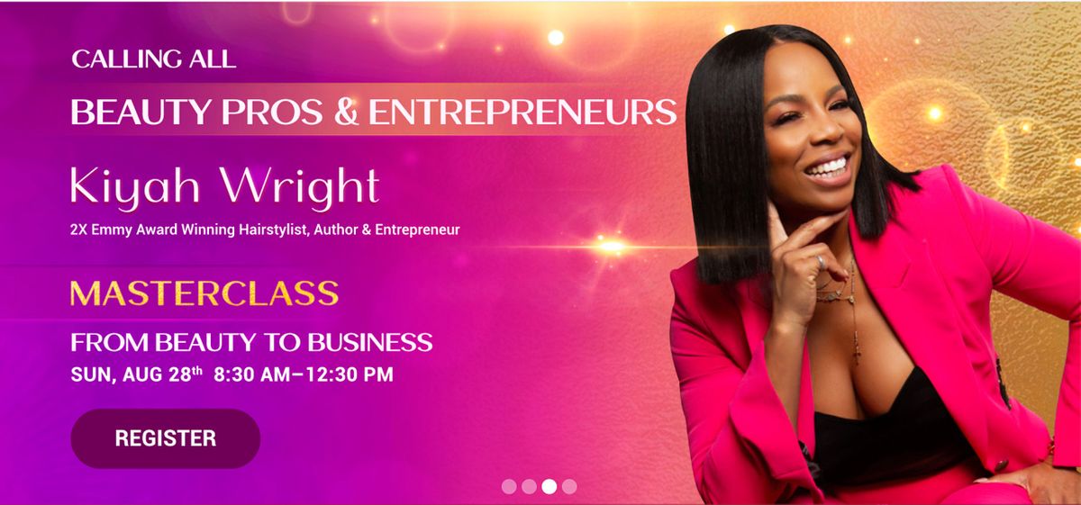 Kiyah Wright & Friends MASTER CLASS: From Beauty to Business